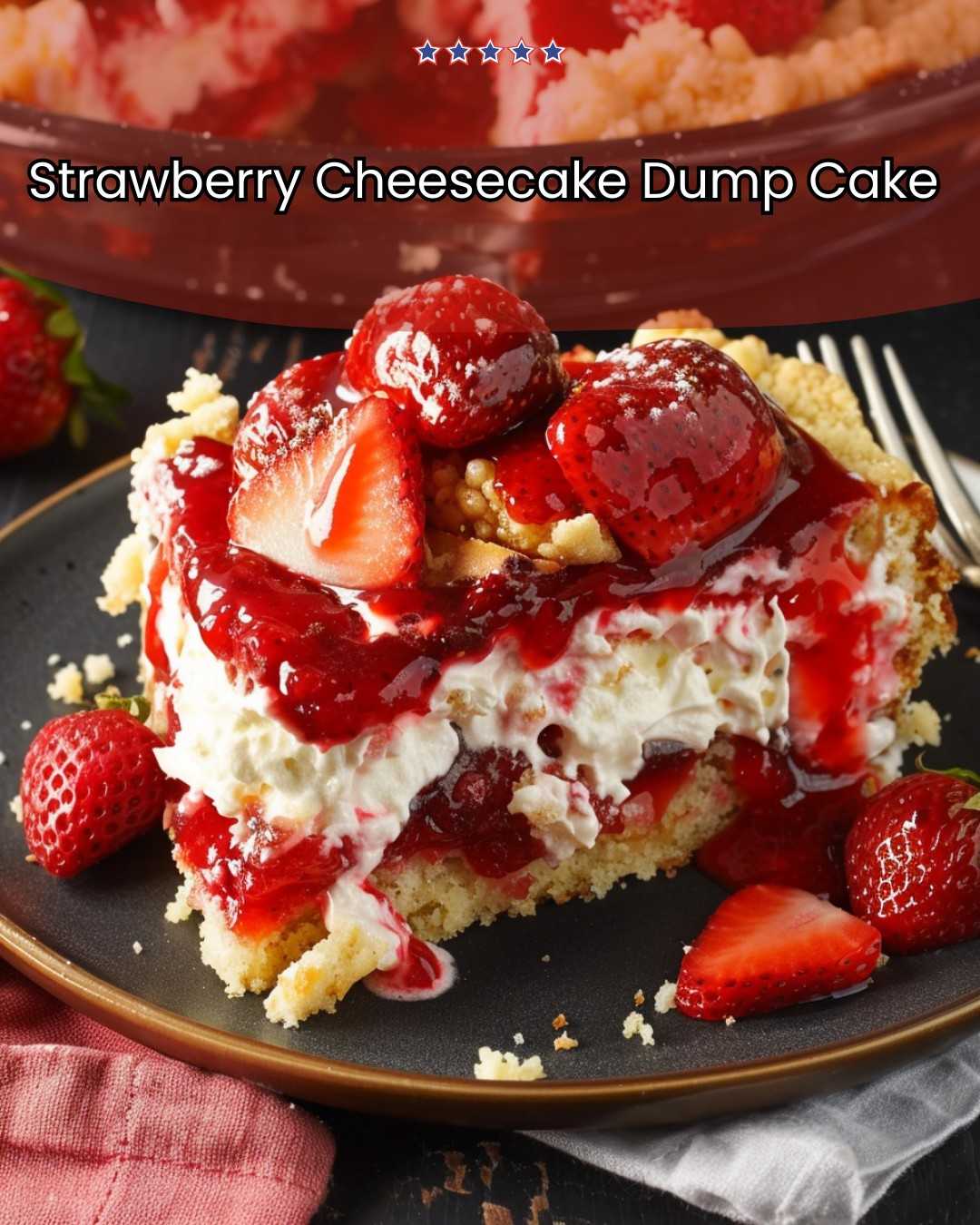 Strawberry Cheesecake Dump Cake Strawberry Cheesecake Dump Cake